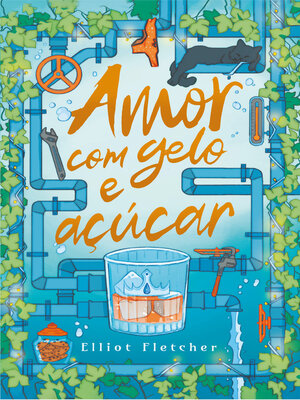 cover image of Amor com gelo e açúcar – Uma comédia romântica com hot da mesma autora de "Alto teor amoroso"